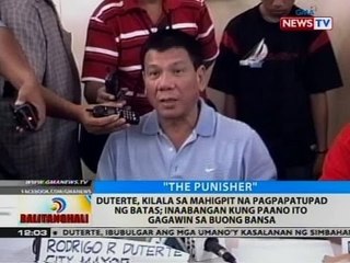 BT: Duterte, kilala sa mahigpit na pagpapatupad ng batas