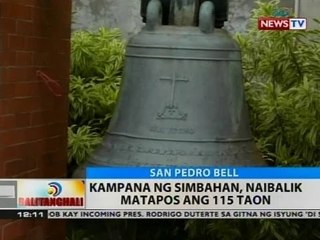 BT: Kampana ng simbahan, naibalik matapos ang 115 taon