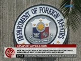 24 Oras: Mga passport applicant na no-show sa appointment, makakapag-apply lang matapos ng 30 araw