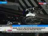 BT: Rider, patay matapos masagasaan at pumailalim sa trailer truck