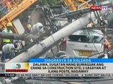 BT: Dalawa, sugatan nang bumagsak crane sa construction site