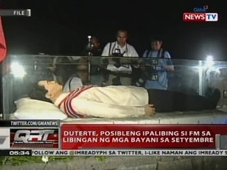 QRT: Duterte, posibleng ipalibing ni FM sa libingan ng mga bayani sa Setyembre