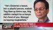 Duterte, wala raw intensyong mambastos nang sumipol sa pagtatanong ni Mariz Umali