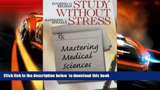 PDF [FREE] DOWNLOAD  Study Without Stress: Mastering Medical Sciences (Surviving Medical School