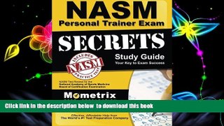 BEST PDF  Secrets of the NASM Personal Trainer Exam Study Guide: NASM Test Review for the National