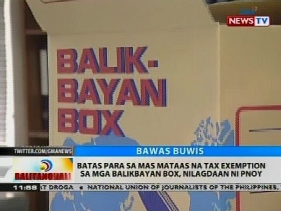 Batas para sa mas mataas na tax exemption sa mga Balikbayan box, nilagdaan ni PNoy