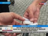 Isa sa mga dumalo sa concert, saksi sa paggamit ng droga at inhaler ng ilang naki-party