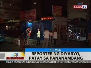BT: Reporter ng diyaryo, patay sa pananambang