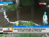 BT: Unleaded gasoline, tumagas mula sa Subic-Clark oil pipeline