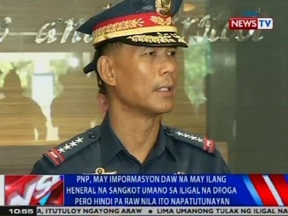 NTVL: PNP, may impormasyon daw na may ilang heneral na sangkot umano sa iligal na droga