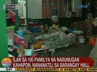 UB: Ilan sa 100 pamilya na nasunugan kahapon sa Quiapo, nananatili sa barangay hall