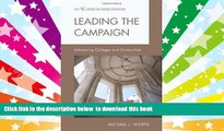 BEST PDF  Leading the Campaign: Advancing Colleges and Universities (American Council on Education