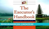 READ book  The Executor s Handbook: A Step-By-Step Guide to Settling an Estate for Executors,