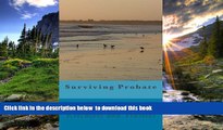 READ book  Surviving Probate: A Practical Guide for Executors and Trustees The Wiewel Law Firm