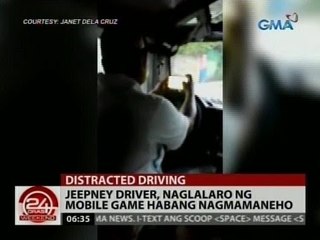 24 Oras: Jeepney driver, naglalaro ng mobile game habang nagmamaneho