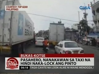 24 Oras: Pasahero, nanakawan swa taxi na hindi naka-lock ang pinto