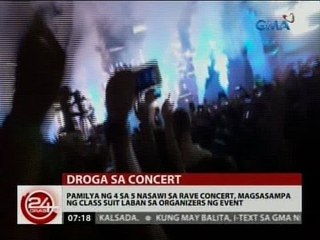 Pamilya ng 4 sa 5 nasawi sa rave convert, magsasampa ng class suit laban sa organizers ng event