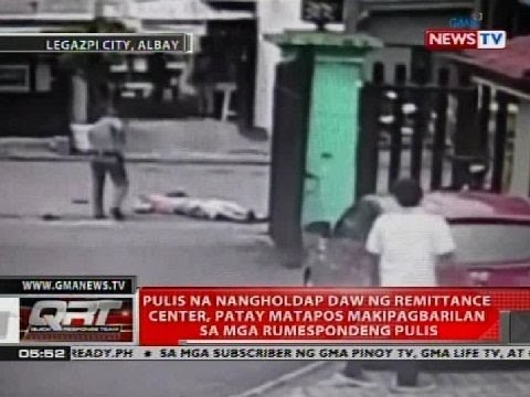 Pulis na nangholdap daw ng remittance center, patay matapos makipagbarilan sa mga rumespondeng pulis