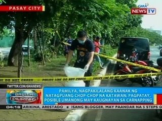 BP: Pamilya, nagpakilalang kaanak ng natagpuang chop-chop na katawan