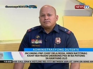 Incoming PNP chief Dela Rosa, hindi natitinag kahit mayroon umanong P50-M na patong sa kanyang ulo