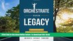 READ book  Orchestrate Your Legacy: Advanced Tax   Legacy Planning Strategies Bob Crosetto
