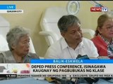 BT: DepEd press conference, isinagawa kaugnay ng pagbubukas ng klase