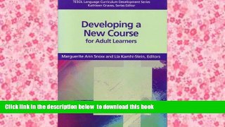 BEST PDF  Developing a New Course for Adult Leaners (TESOL Language Curriculum Development ) FOR