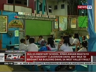 QRT: 3 sa 4 na gusali ng Buli elem. school, hindi pinagamit dahil sa west vallet fault