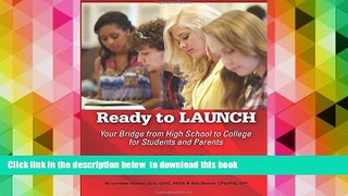 READ book  Ready to Launch: Your Bridge from High School to College for Students and Parents