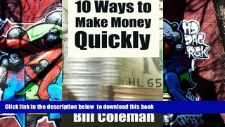 Free [PDF] Download  10 Ways to Make Money Quickly Bill Coleman  FREE BOOK ONLINE