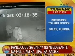 UB: Panloloob sa bahay ng negosyante, na-hulicam sa Lipa, Batangas