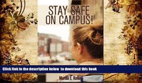 READ book  Stay Safe on Campus!: Tips for Prevention, Techniques for Emergencies Marcia E.