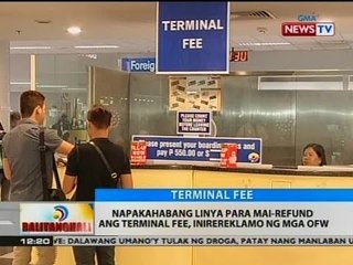 Napakahabang linya para mai-refund ang terminal fee, inirereklamo ng mga OFW