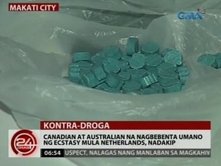 24 Oras: Canadian at Australian na nagbebenta umano ng ecstasy mula Netherlands, nadakip