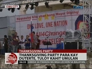 24 Oras: Thanksgiving party para kay Duterte, tuloy kahit umulan