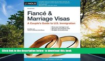 EBOOK ONLINE FiancÃ© and Marriage Visas: A Couple s Guide to U.S. Immigration (Fiance and Marriage