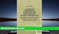 Read  European Responses to Globalization and Financial Market Integration: Perceptions of