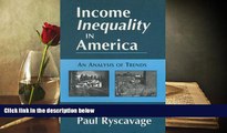 Read  Income Inequality in America: An Analysis of Trends (Issues in Work and Human Resources