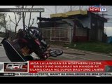 Mga lalawigan sa Northern Luzon, binayo ng malakas na hangin at ulang dala ng Super bagyong Lawin