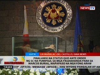 Status quo ante order na pumipigil sa mga paghahanda para sa Marcos Burial, mapapaso na ngayong araw