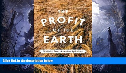 PDF  The Profit of the Earth: The Global Seeds of American Agriculture Courtney Fullilove Full Book