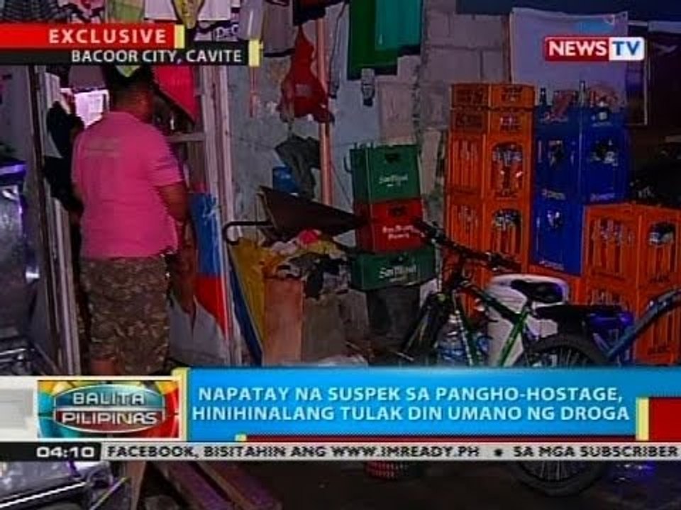 BP: Napatay na suspek sa pangho-hostage, hinihinalang tulak din umano ng droga