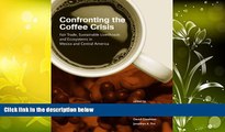 Download [PDF]  Confronting the Coffee Crisis: Fair Trade, Sustainable Livelihoods and Ecosystems