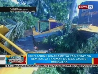 BP: Eroplanong ginagamit sa pag-spray ng kemikal sa taniman ng mga saging, bumagsak