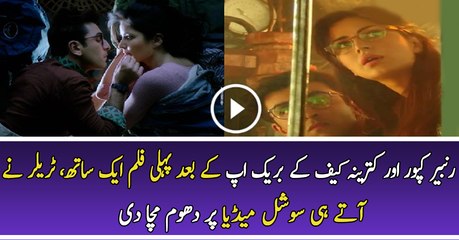 Ranbir & Katrina First Movie After Breakup Trailer Released