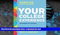PDF [FREE] DOWNLOAD  Your College Experience, Concise Tenth Edition: Strategies for Success