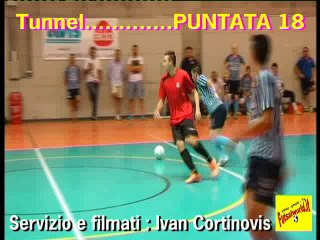 18^ Tunnel Compilation ( futsal - calcio a 5 ) ... puntata 18