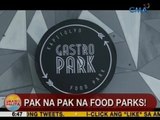 UB: Pak na pak na food parks!