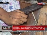 QRT: Umano'y holdaper at pusher, patay matapos manlaban daw sa mga pulis