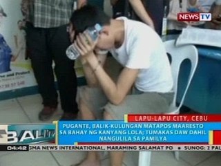 BP: Pugante, balik-kulungan matapos maaresto sa bahay ng kanyang lola